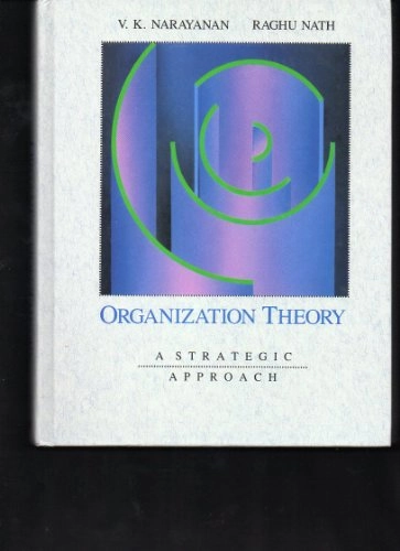 Organization theory : a strategic approach; V. K. Narayanan; 1993