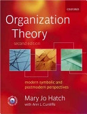 Organization theory : modern, symbolic, and postmodern perspectives; Mary Jo Hatch; 2006