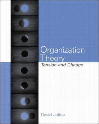 Organization theory : tension and change; David Jaffee; 2001