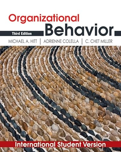 Organizational Behavior, International Student Version; Michael A. Hitt; 2011