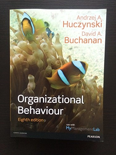Organizational Behaviour; Andrzej A Huczynski; 2013