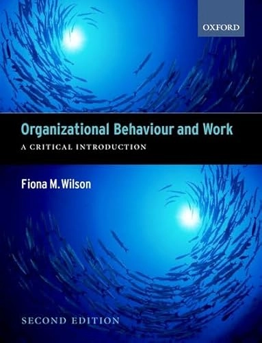 Organizational behaviour and work : a critical introduction; Fiona Wilson; 2004