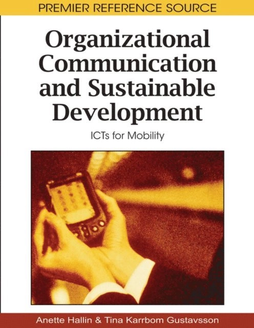 Organizational communication and sustainable development; Anette Hallin, Tina Karrbom Gustavsson; 2010