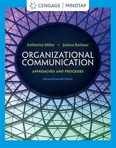 Organizational communication : approaches and processes; Katherine Miller; 2015