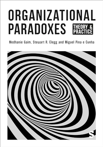 Organizational paradoxes : theory and practice; Medhanie Gaim; 2024