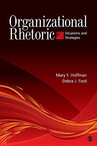 Organizational rhetoric : situations and strategies; Mary F. Hoffman; 2010