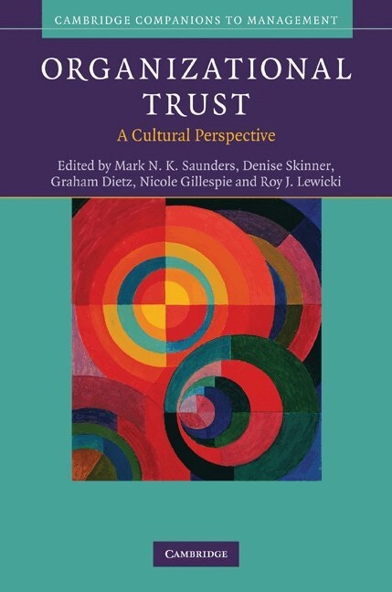 Organizational trust : a cultural perspective; Mark Saunders; 2010