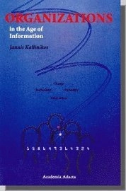 Organizations in the age of information; Jannis Kallinikos; 1996