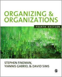 Organizing and organizations; Stephen Fineman; 2010