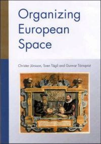 Organizing European space; Christer Jönsson; 2000