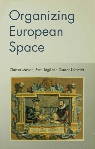 Organizing European space [electronic resource]; Christer Jonsson, Sven Tagil, Gunnar Tornqvist; 2000