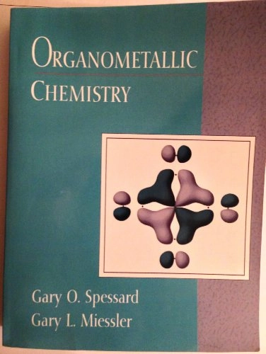 Organometallic chemistry; Gary O. Spessard; 1997