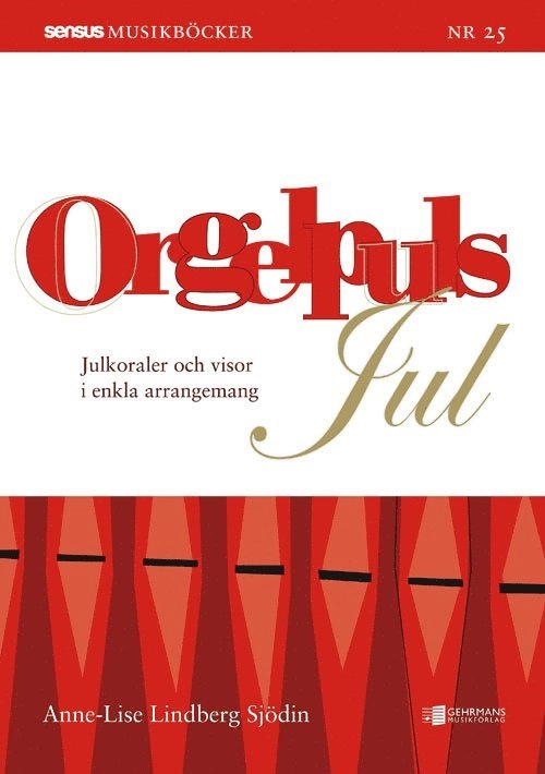 Orgelpuls Jul; Anne-Lise Lindberg Sjödin; 2010