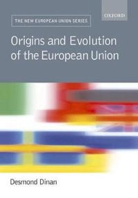 Origins and evolution of the European Union; Desmond Dinan; 2006