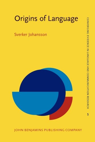 Origins of language : constraints on hypotheses; Sverker Johansson; 2005