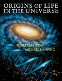 Origins of Life in the Universe; Robert Jastrow; 2008