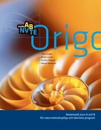 Origo Matematik A+B NV, TE; Attila Szabo, Niclas Larson, Gunilla Viklund, Mikael Marklund; 2007