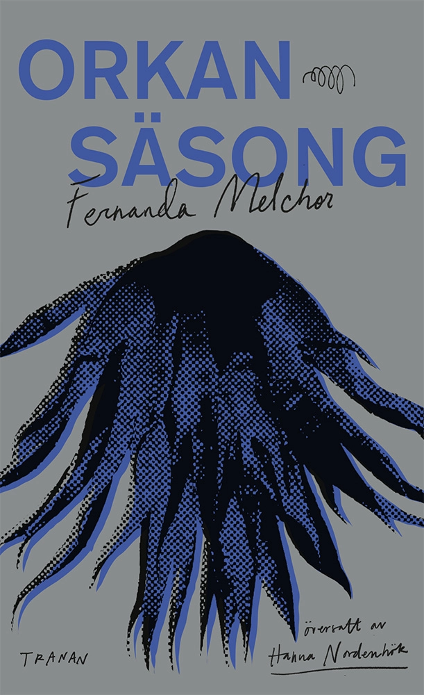 Orkansäsong; Fernanda Melchor; 2024