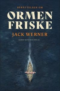 Ormen Friske; Jack Werner; 2022
