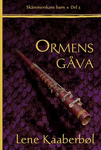 Ormens gåva; Lene Kaaberbøl; 2006