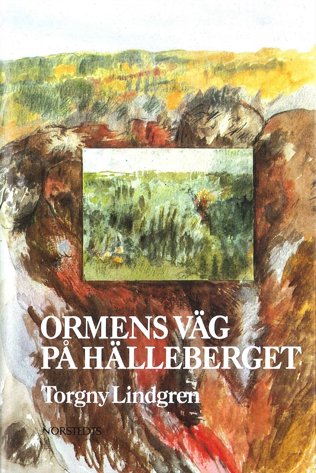 Ormens väg på hälleberget; Torgny Lindgren; 2017