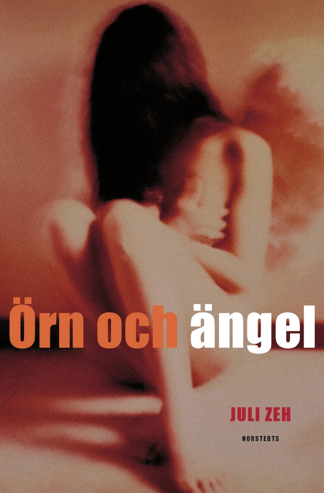 Örn och ängel; Juli Zeh; 2003