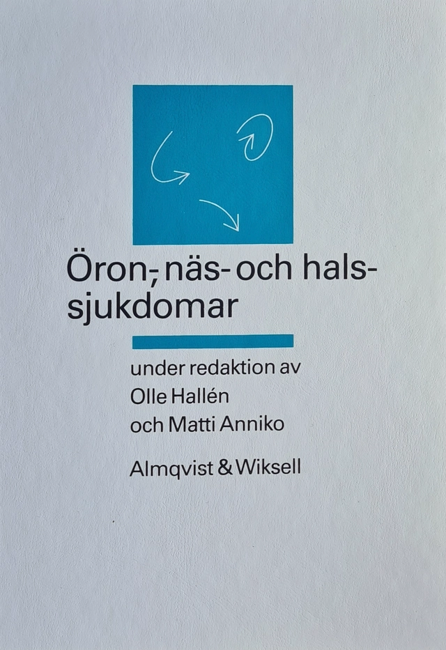 Öron-, näs- och halssjukdomar; Olle Hallén, Matti Anniko; 1991