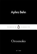 Oroonoko : a true story; Aphra Behn; 2016
