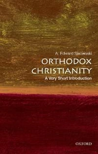 Orthodox Christianity : a very short introduction; A. Edward Siecienski; 2019