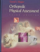 Orthopedic physical assessment; David J. Magee; 1997