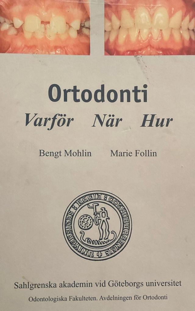 Ortodonti : varför, när, hur; Bengt Mohlin; 2001