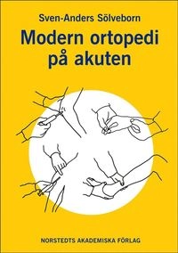 Ortopedi på akuten; Sven-Anders Sölveborn; 2007