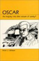 Oscar : an inquiry into the nature of sanity ?; Peter J. Wilson; 1992