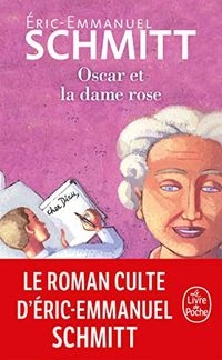 Oscar et la dame rose; Éric-Emmanuel Schmitt; 2021