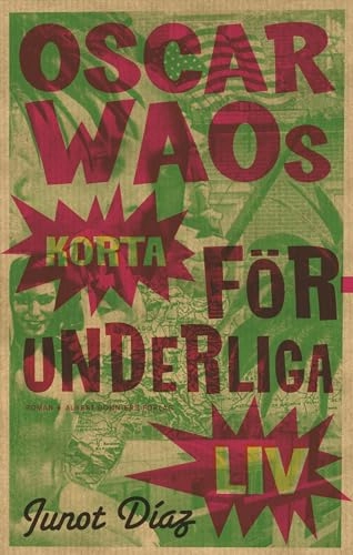 Oscar Waos korta förunderliga liv; Junot Díaz; 2009