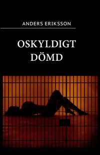 Oskyldigt dömd; Anders Eriksson; 2016