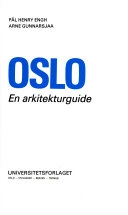 Oslo : en arkitekturguide; Pål Henry Engh; 1984