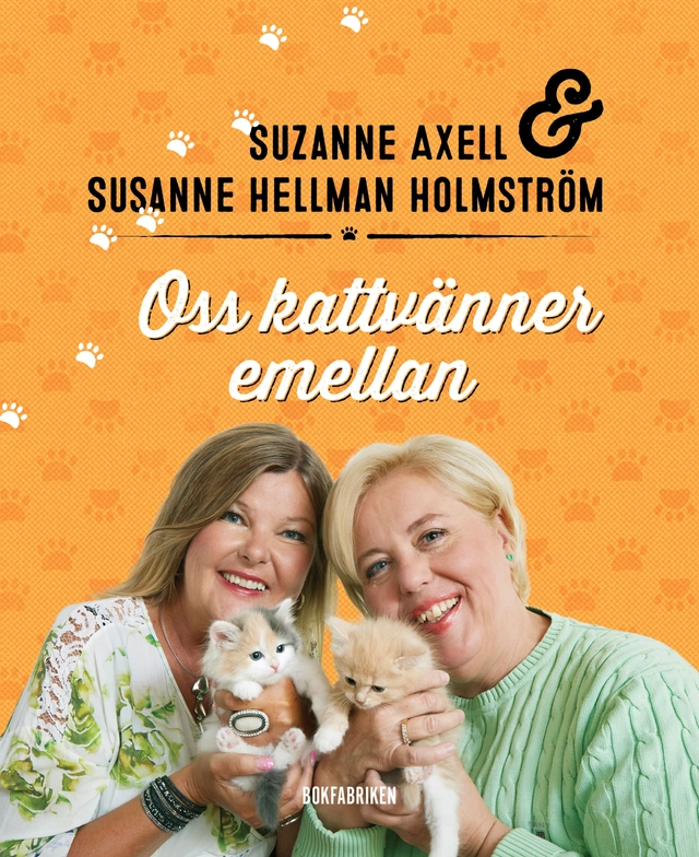 Oss kattvänner emellan; Suzanne Axell, Susanne Hellman Holmström; 2016