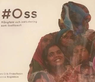 #Oss : mångfald och inkludering som livsfilosofi; Lars-Erik Fridolfsson; 2018