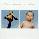 Oss vänner emellan; Vichy Ceelen; 2003