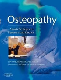 Osteopathy : models for diagnosis, treatment and practice; Jon Parsons; 2006