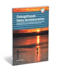 Östergötlands bästa skridskovatten : en guide till Vättern, S:t Anna skärgård, Kinda kanal och många andra vatten i Sveriges mest varierande skridskolandskap; Jonas Sundvall; 2009
