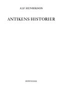 Österländerna ; Hellas ; Hellenismen ; Grekisk-romersk mytology Volym 1 o 2  (2) av Antikens historier, Alf Henrikson, ISBN 9100900583, 9789100900588; Alf Henrikson; 1996