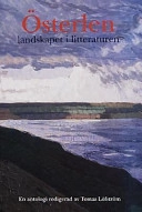 Österlen - landskapet i litteraturen : en antologi; Tomas Löfström; 2002
