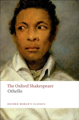 Othello: The Oxford Shakespeare; William Shakespeare, Michael Neill; 2008