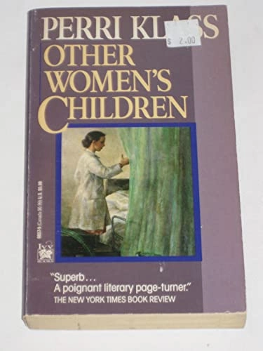 Other Women's Children; Perri Klass; 1991