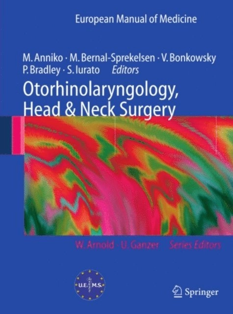 Otorhinolaryngology, Head and Neck Surgery; Matti. Anniko, Manuel. Bernal-Sprekelsen, Viktor. Bonkowsky, Patrick J. Bradley, Salvatore. Iurato, SpringerLink (Online service); 2010