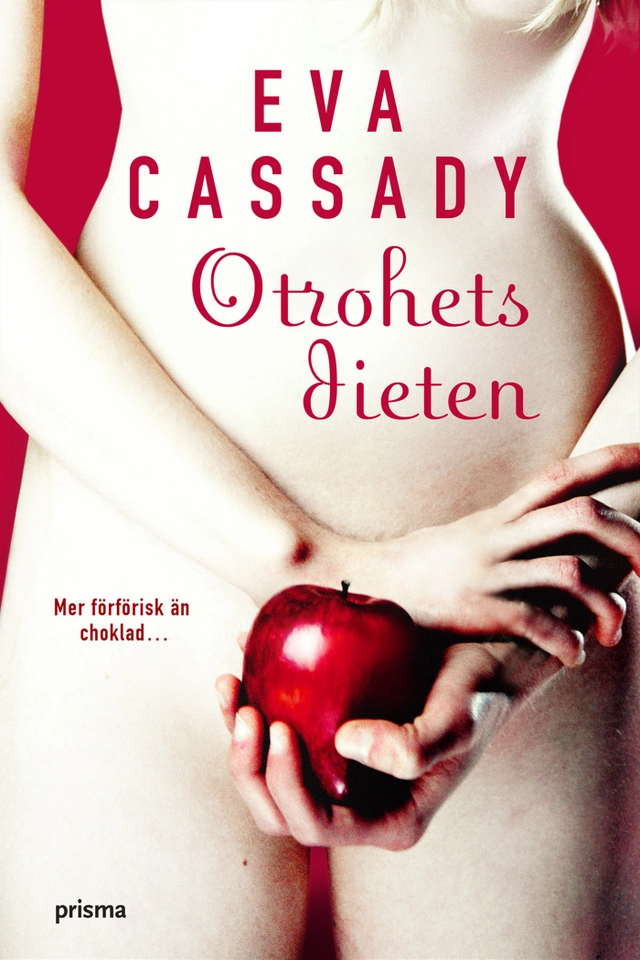 Otrohetsdieten; Eva Cassady; 2008