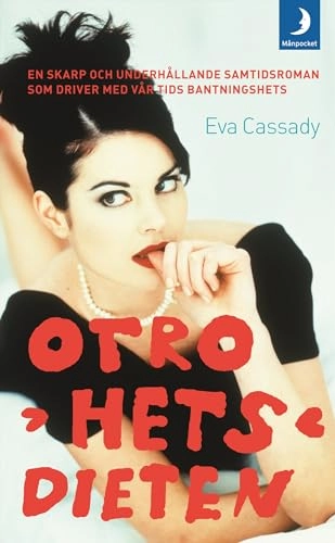 Otrohetsdieten; Eva Cassady; 2008