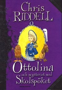 Ottolina och mysteriet med Skolspöket; Chris Riddell; 2008